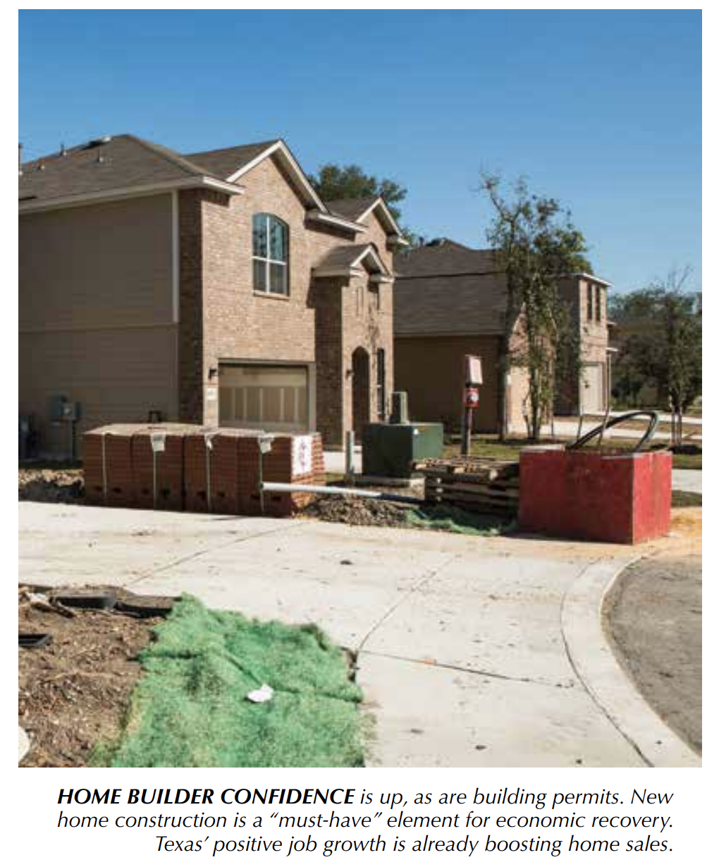 This is an image of two houses being constructed with the caption: Home builder confidence is up, as are building permits. New home construction is a "must-have" element for economic recovery. Texas' positive job growth is already boosting home sales.