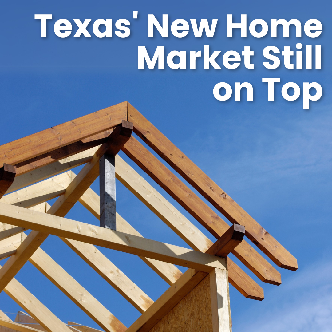 Cover for "Texas' New Home Market Still on Top" with a wooden framework of a rooftop.